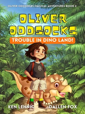 cover image of Oliver Oddsocks Trouble in Dino Land!